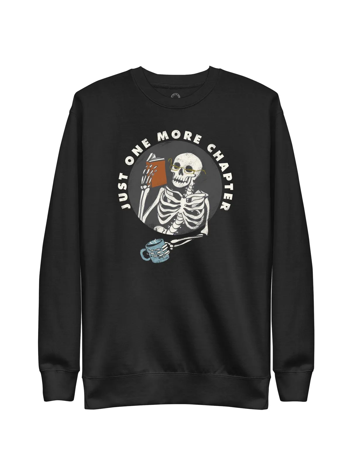 Just One More Chapter Unisex Sweatshirt (Print Shop)
